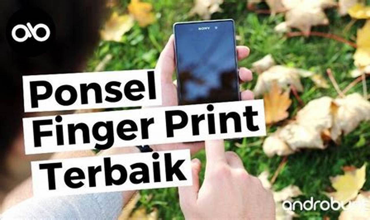 8 Rekomendasi Smartphone Terbaik dengan Desain Anti-fingerprint untuk Layar yang Bersih