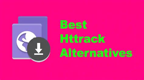 8 Best HTTrack Alternatives