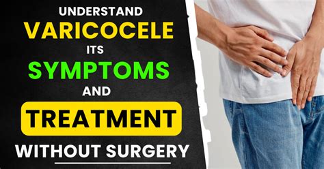 9 Essential Tips for Effectively Treating Varicocele Symptoms