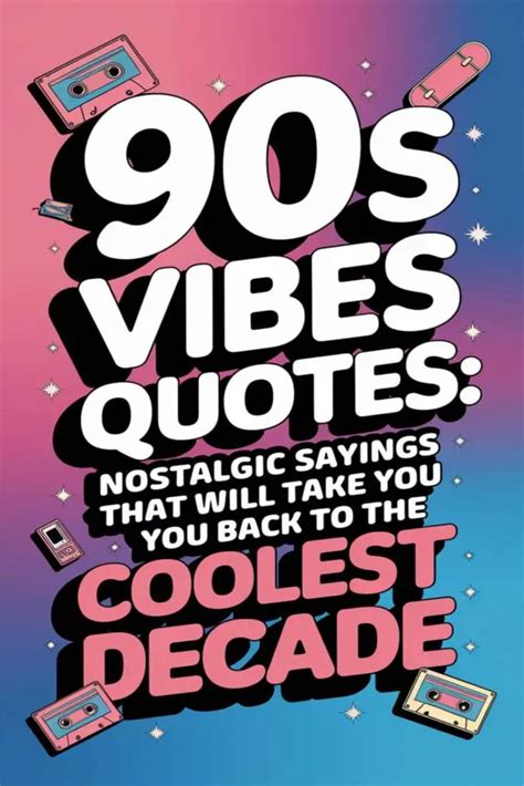 90s nostalgia quotes