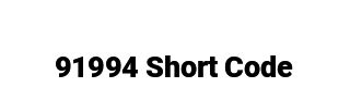 91994 short code text message