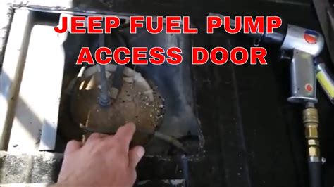 97 jeep wrangler fuel pump access hole