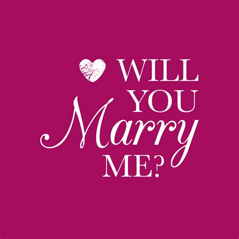 ?WILL YOU MARRY ME?