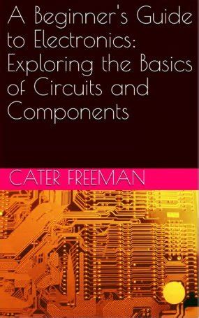 A Beginner's Guide to Electronics