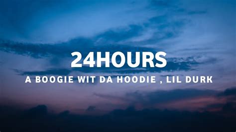 A Boogie Wit Da Hoodie 24 Hours Lyrics