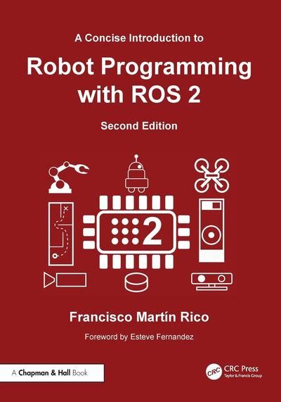 A Concise Introduction To Robot Programming With ROS2 Highlights