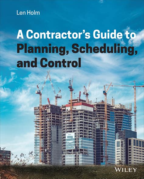A Contractor's Guide To Planning Scheduling And Control