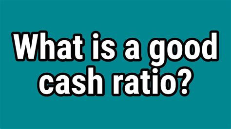 A Good Cash Ratio