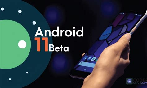 A Little About Android 11 Beta Program