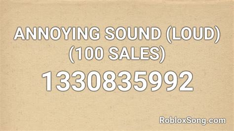 A Loud Annoying Sound - Roblox Song ID - Roblox Music