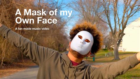 A Mask Of My Own Face Lyrics