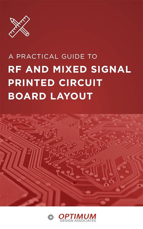 A Practical Guide To RF And Mixed Signal Printed Circuit Board Layout Highlights