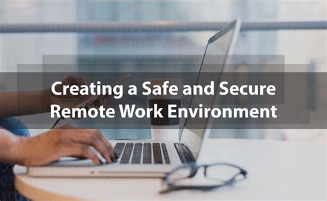 A Safe and Secure Environment