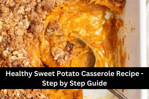 Step-by-step guide to a sweet potato casserole with native flavors