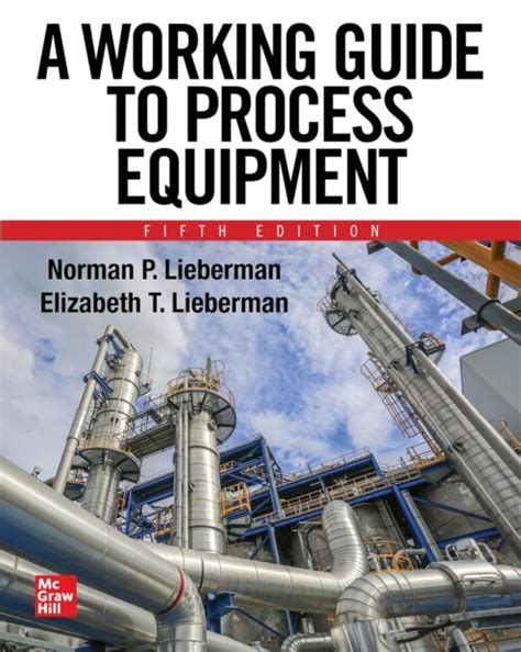 A Working Guide To Process Equipment Fifth Edition Highlights