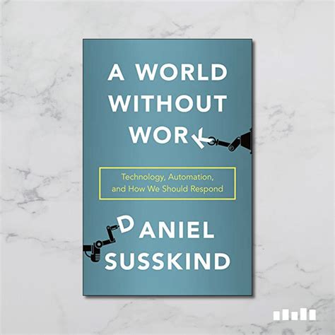 A World Without Work: Technology Automation And How We Should Respond