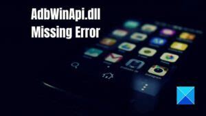 ADBWinApi.dll Is Missing Error Fixes