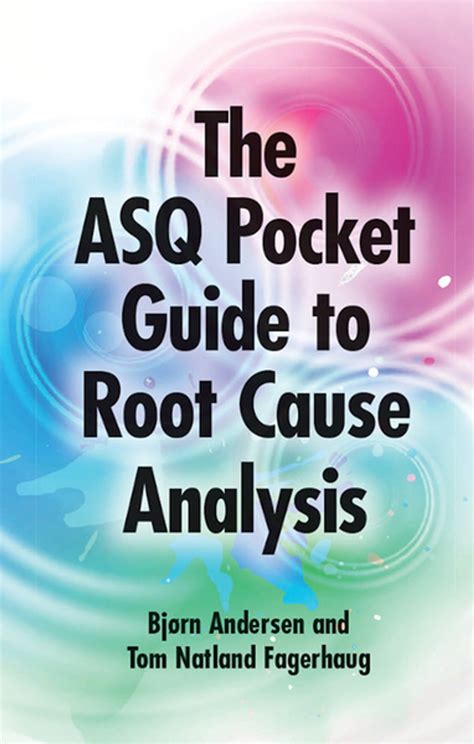 ASQ Pocket Guide To Root Cause Analysis