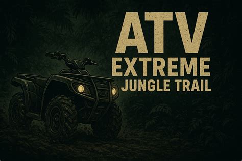 ATV Jungle Trail