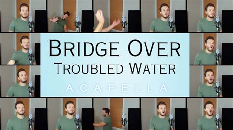 Acapella Bridge Over Troubled Water