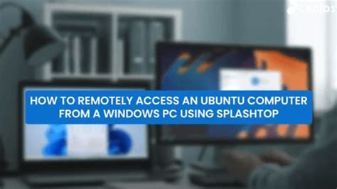 Access Ubuntu through your Windows remotely
