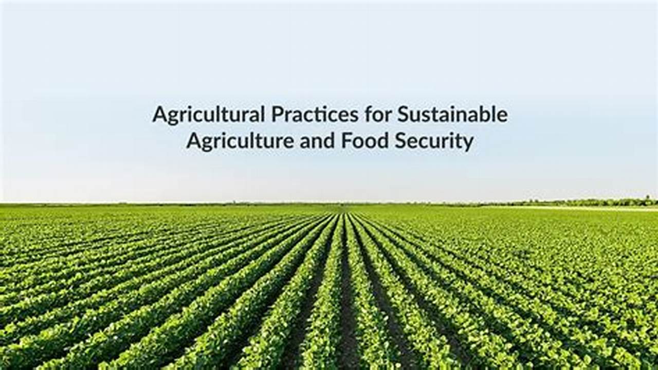 Accessibility, Farming Practices