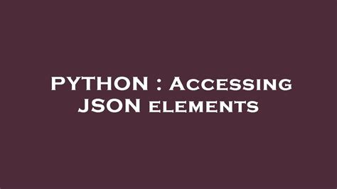 th?q=Accessing Json Elements - Mastering Json: Efficiently Accessing Elements in 10 Steps