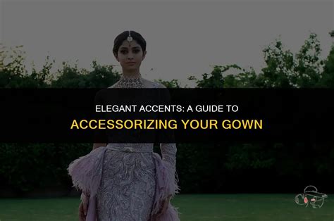 Accessorizing Your Princess Gown