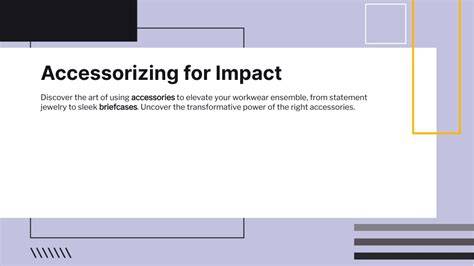 Accessorizing for Impact