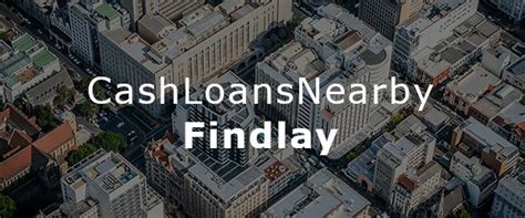 Account Now Payday Loans In Findlay