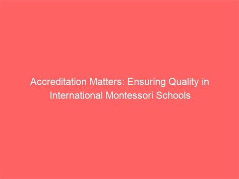 Accreditation Matters: Ensuring Quality