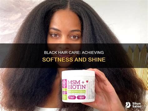 Achieving Maximum Shine and Softness