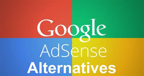 The Best Adsense Alternatives For Your Blog Adsense, Blog, Alternative