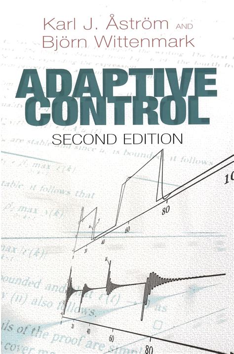 Adaptive Control: Second Edition (Dover Books On Electrical Engineering)