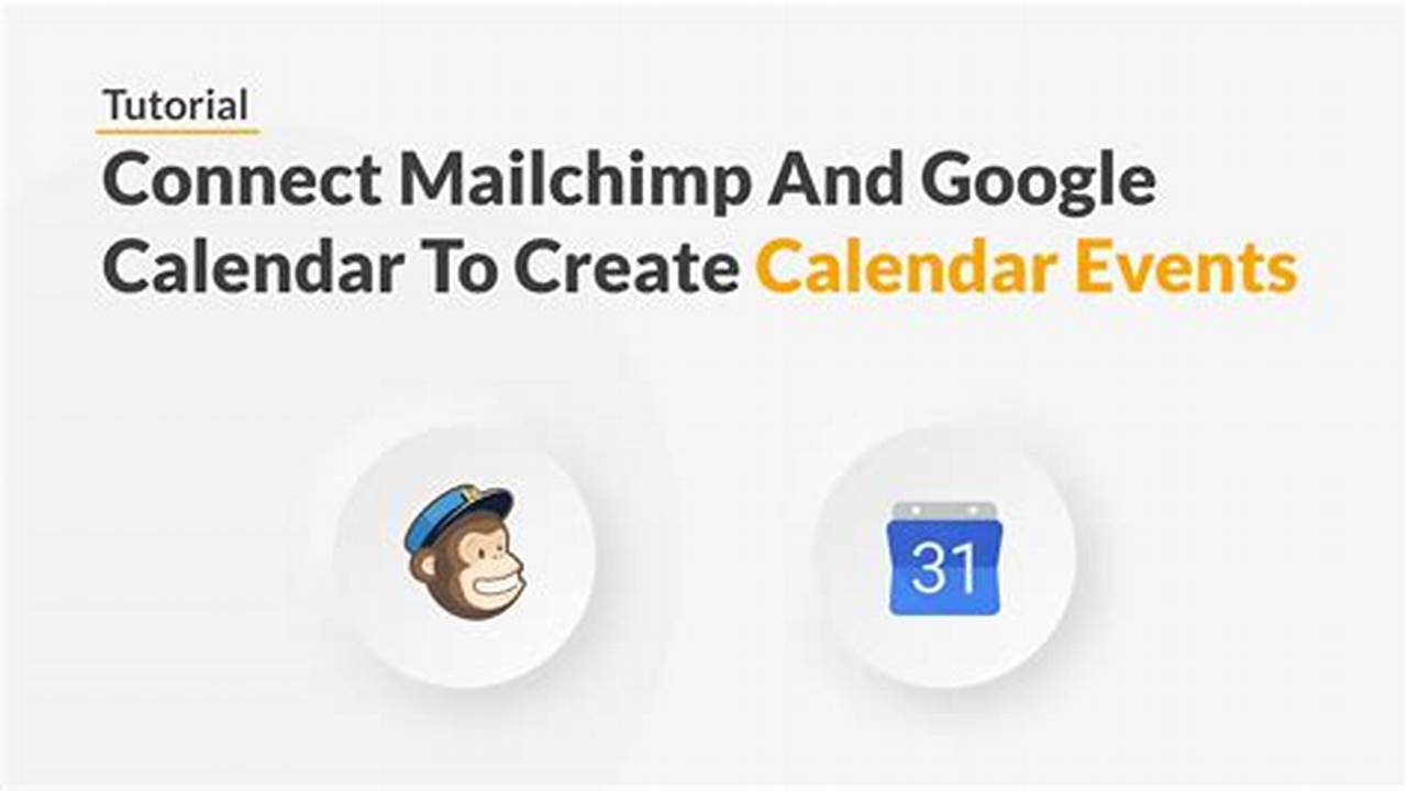 Add Google Calendar To Mailchimp