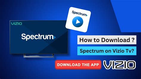 Discover How to Easily Add Spectrum App to Your Vizio TV: A Step-by-Step Guide