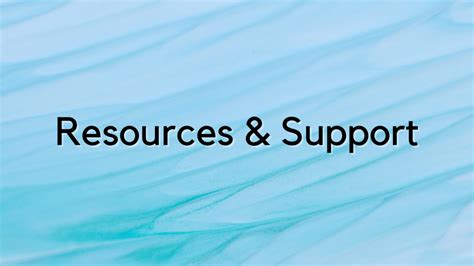 Additional Resources and Support