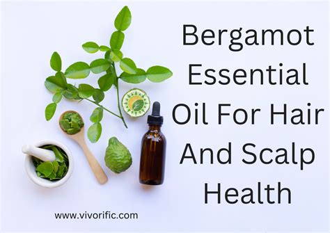 Addressing Common Hair Issues with Bergamot