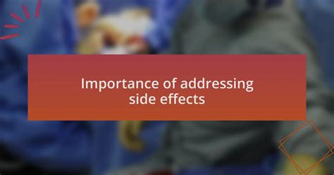 Addressing Concerns: Safety and Side Effects