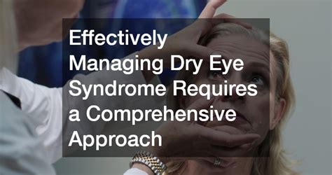 Addressing Dry Eye Syndrome Effectively