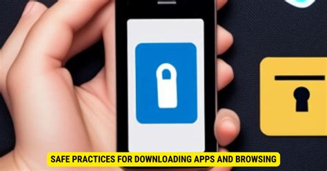 Adhering to Safe Downloading Practices