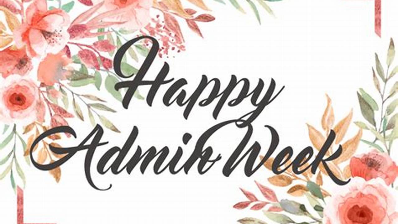 Admin Professionals Week 2024