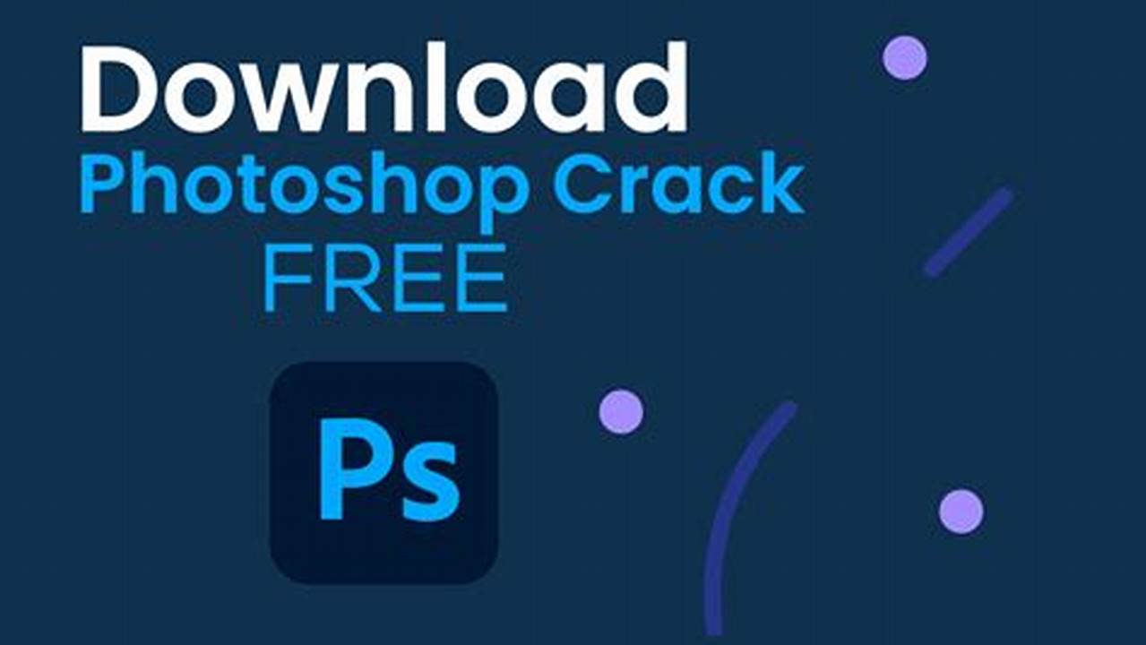 Adobe Photoshop 2024 Crack Version Download