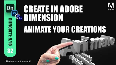 Bring Your Designs to Life with Adobe Dimension Animation: A Comprehensive Guide
