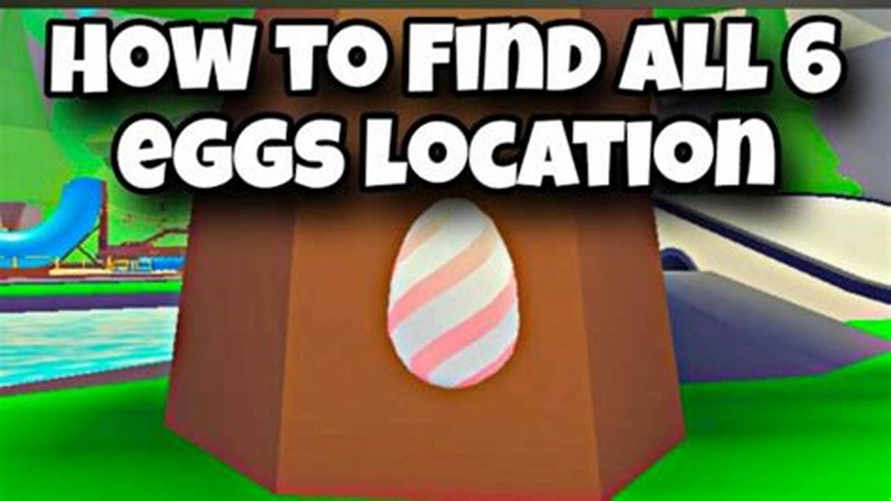 Adopt Me Egg Hunt Location 2024 Roblox