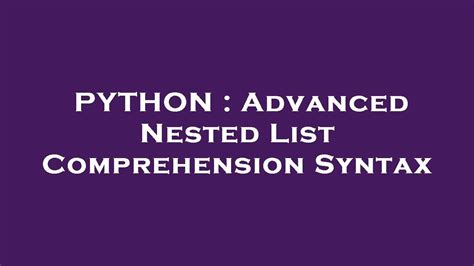 th?q=Advanced Nested List Comprehension Syntax [Duplicate] - Python Tips: Mastering Advanced Nested List Comprehension Syntax [Duplicate] for Efficient Code