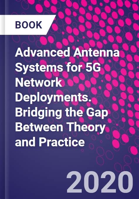 Advanced Antenna Systems For 5G Network Deployments: Bridging The Gap Between Theory And Practice