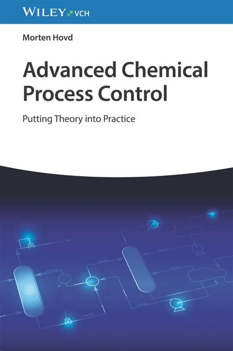 Advanced Chemical Process Control: Putting Theory Into Practice Highlights