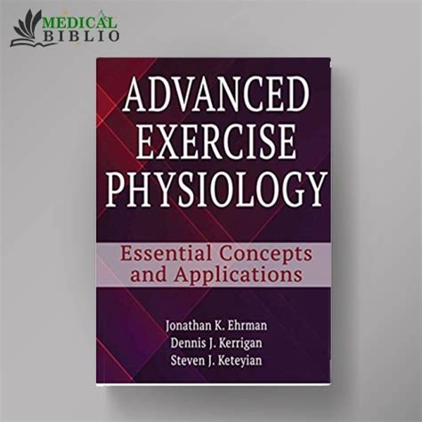 Advanced Exercise Physiology: Essential Concepts And Applications Highlights
