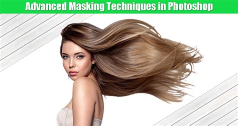 Advanced Masking Techniques and Tips